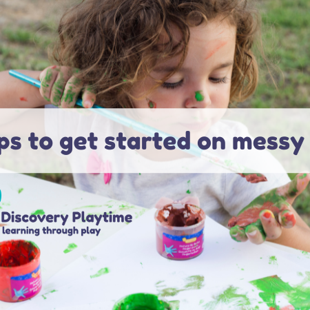 10 TIPS TO GET STARTED ON MESSY PLAY